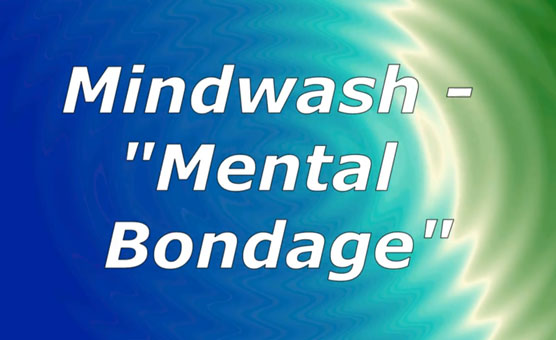 Mindwash - Mental Bondage - Audio Session