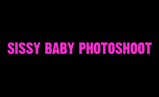 Sissy Baby Photoshoot