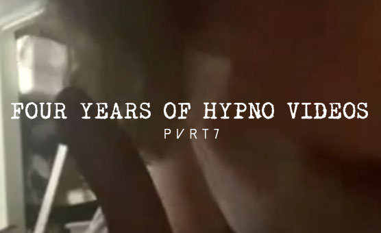 Four Years Of Hypno Videos