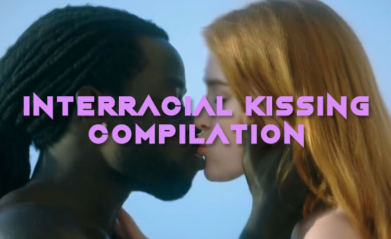 Interracial Kissing Compilation