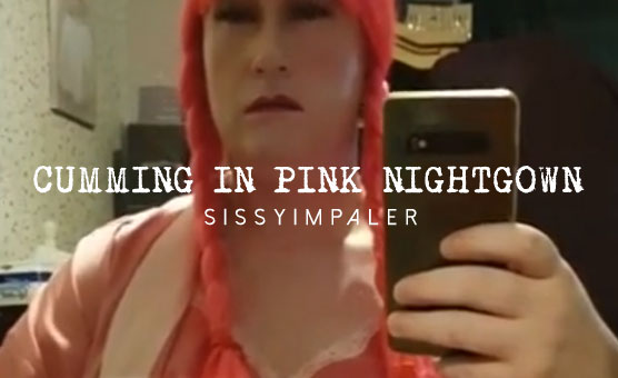 Cumming In Pink Nightgown