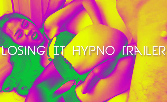 Losing It Hypno Trailer - By HypeArt