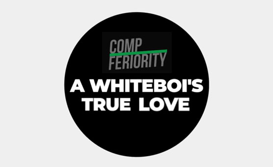 A Whiteboi's True Love