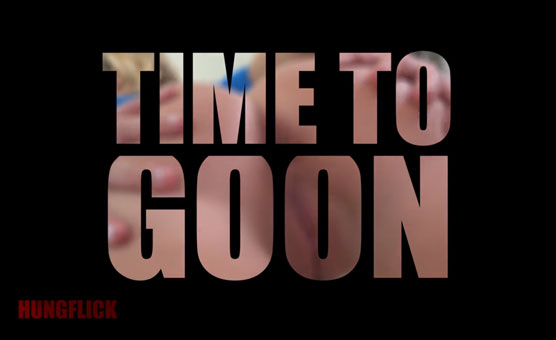 Time To Goon - Hungflick PMV