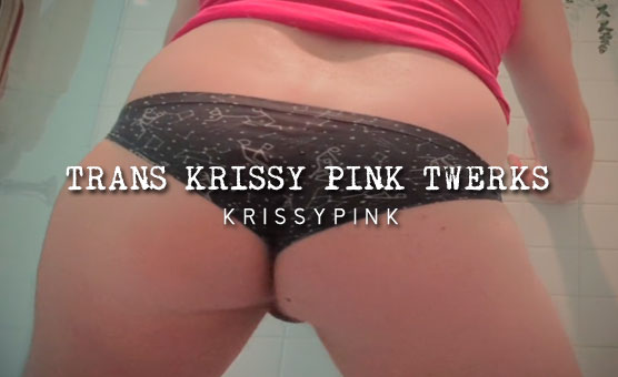 Trans Krissy Pink Twerks