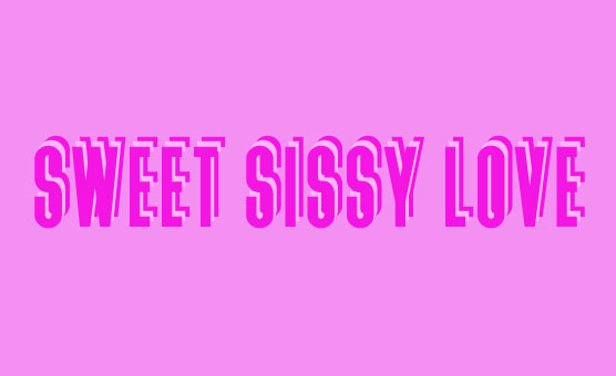 Sweet Sissy Love