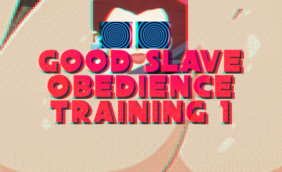 Good Slave Obedience Training 1
