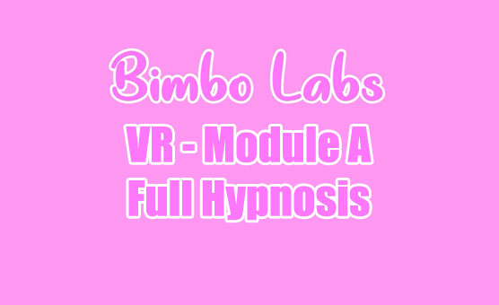 VR - Module A - Full Hypnosis
