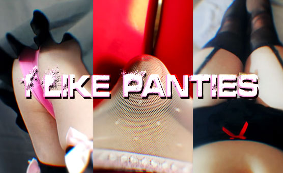 I Like Panties