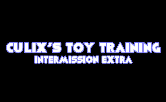 Culix's Toy Training - Intermission Extra - Fractionation Loop