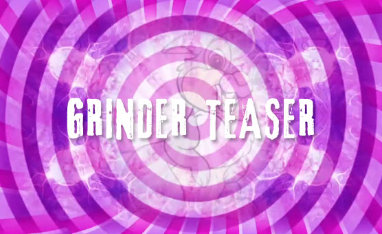 Grinder - Teaser