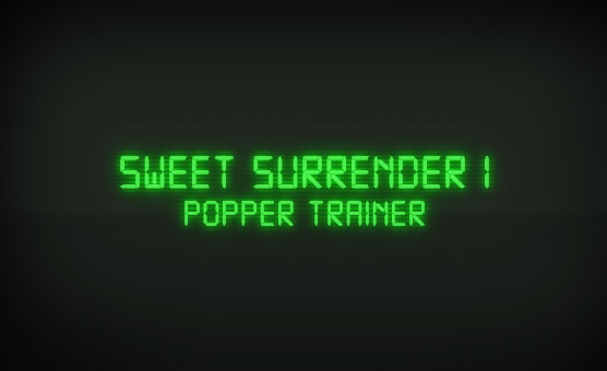 Sweet Surrender 1 - Popper Trainer