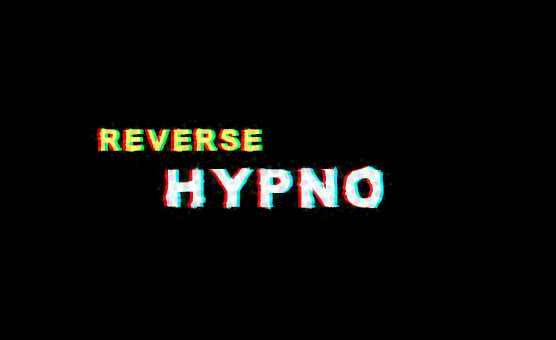 Reverse Hypno