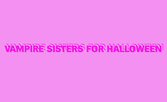 Vampire Sisters For Halloween