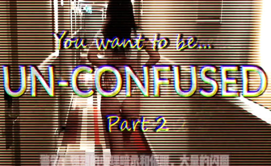 You Want To Be Un-Confused - Vol 2