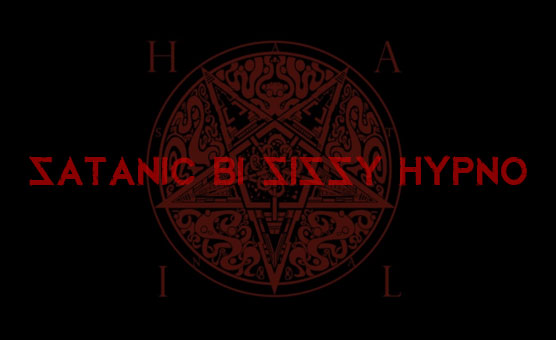 Satanic Bi Sissy Hypno