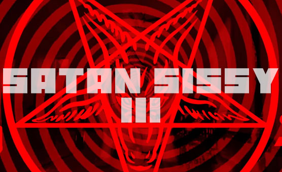 Satan Sissy III
