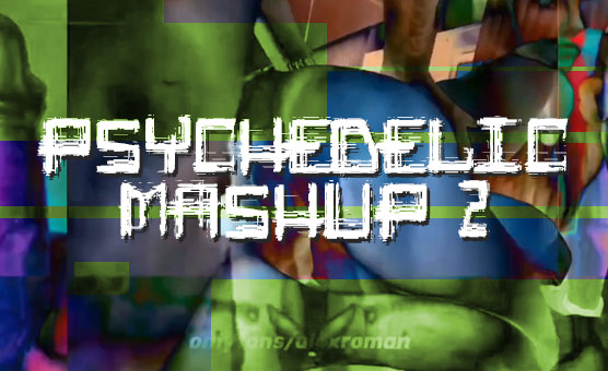Psychedelic Mashup 2