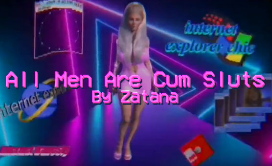 All Men Are Cum Sluts - By Zatana