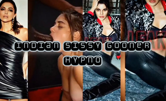 Indian Sissy Gooner Hypno