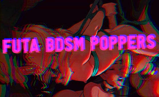 Futa BDSM Poppers PMV