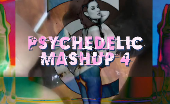 Psychedelic Mashup 4