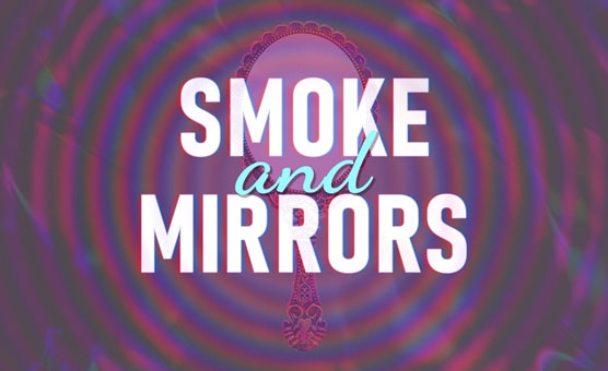Smoke And Mirrors (preview)