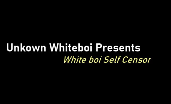 White Boi Self Censor