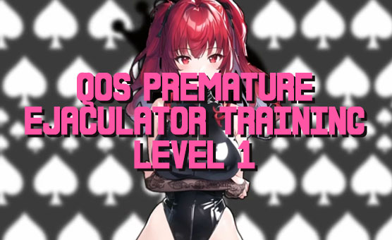QoS Premature Ejaculator Training - Level 1