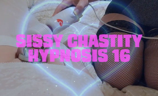 Sissy Chastity Hypnosis 16