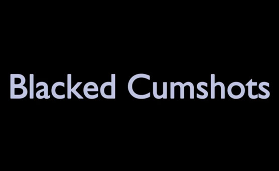 Blacked Cumshots Compilation
