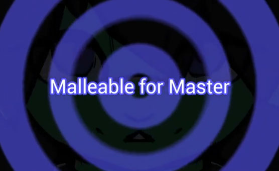 Malleable For Master - 18+ Hypnosis Brainwash Session