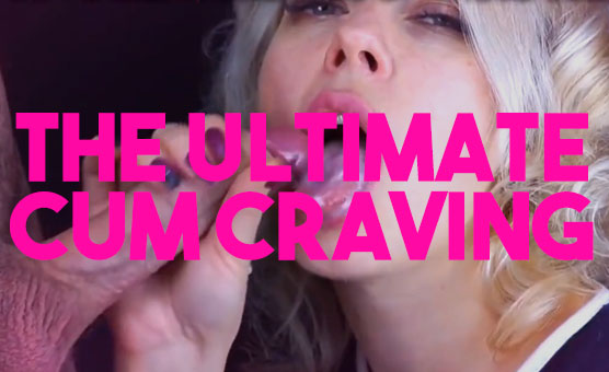 The Ultimate Cum Craving By XandraPL