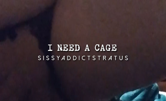 I Need A Cage