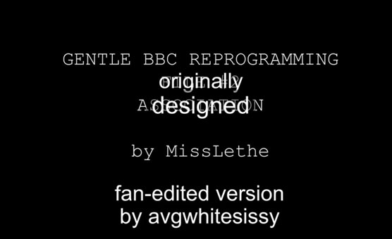 Gentle BBC Reprogramming - Full Series By MissLethe
