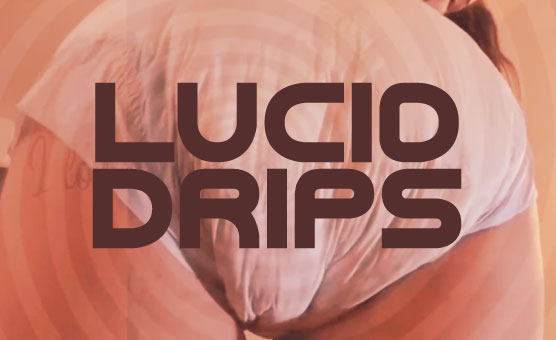 Lucid Drips