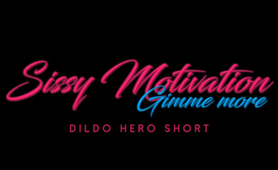 Dildo Hero Short - Gimme More
