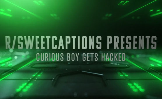 Curious Boy Got Hacked - A Caption Story