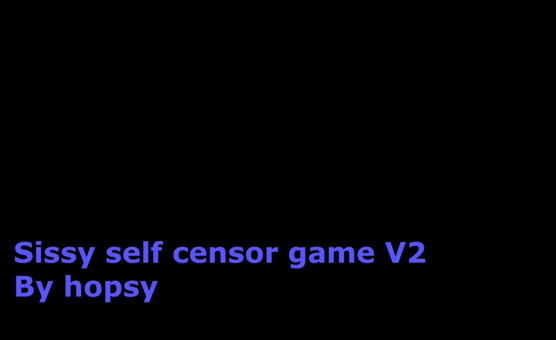 Sissy Self Censor Game V2