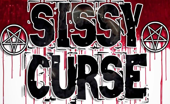 Sissy Curse