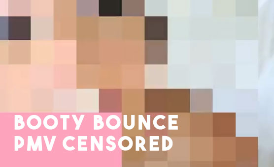 Booty Bounce PMV Censored