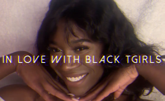 In Love With Black Tgirls PMV