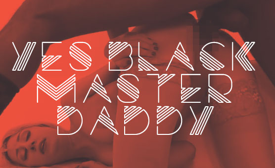 Yes Black Master Daddy