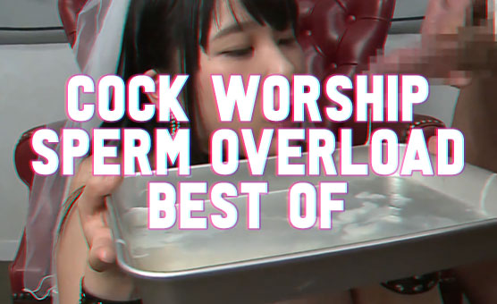 Cock Worship - Sperm Overload - Best Of