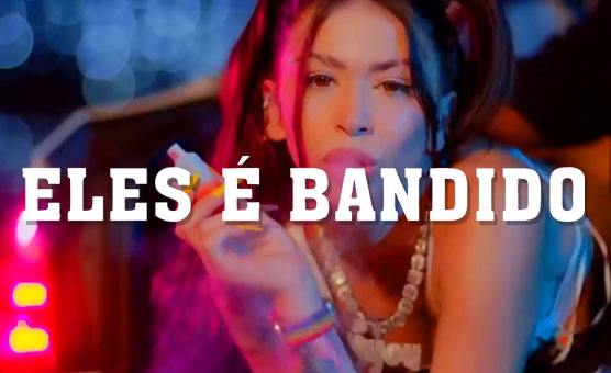 Eles é Bandido - Funk Carioca - Brazil