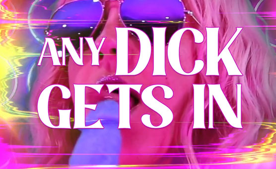 Any Dick Gets In