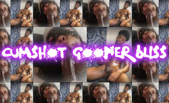 Cum Shot Gooner Bliss