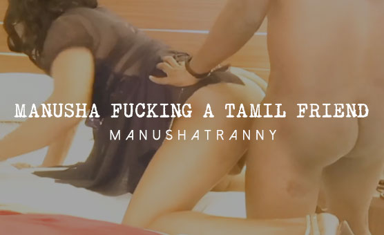 Manusha Fucking A Tamil Friend