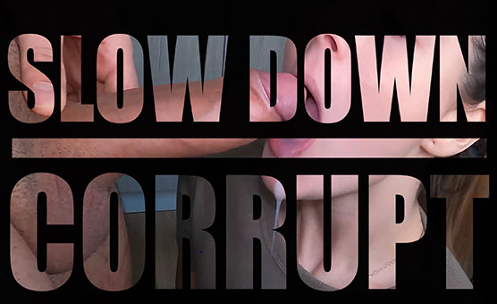 Slow Down - Corrupt - HungFlick PMV