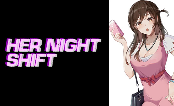 Her Night Shift - Cheating Girlfriend HMV